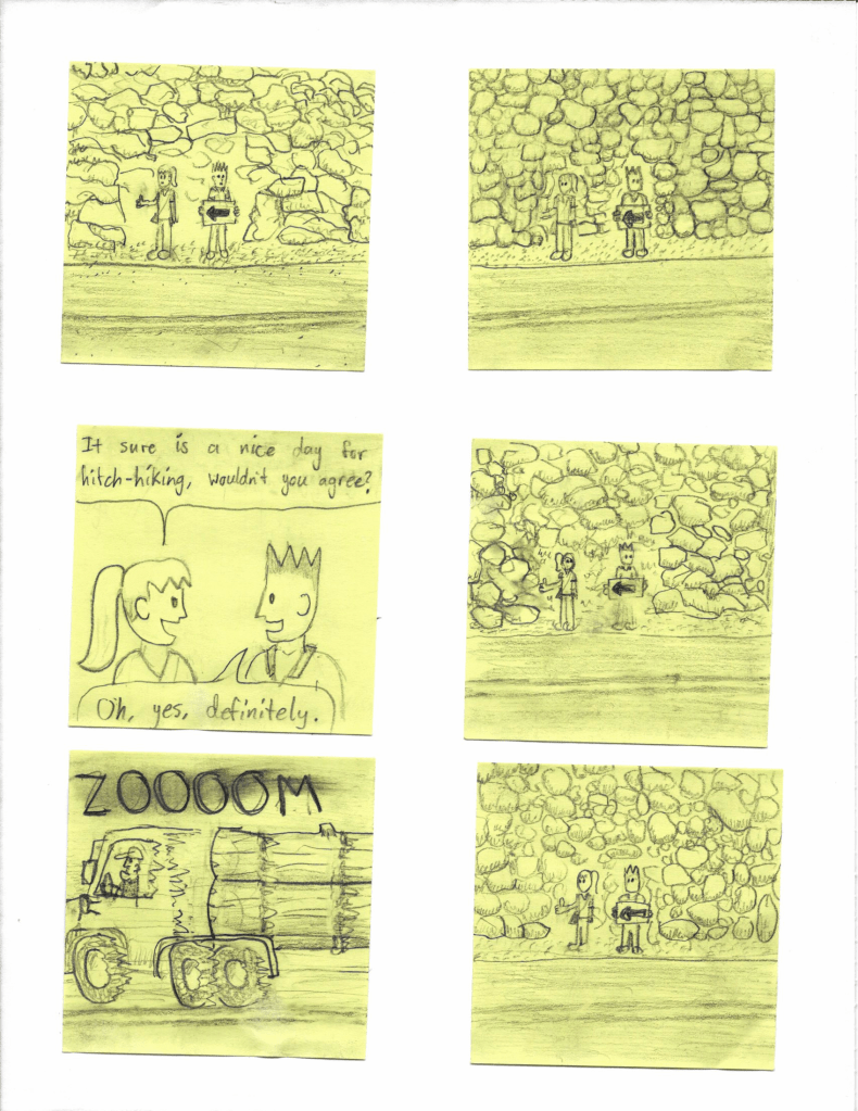 It sure is a nice day for hitch-hiking, wouldn't you agree?
Oh, yes, definitely.
...
ZOOOOM!